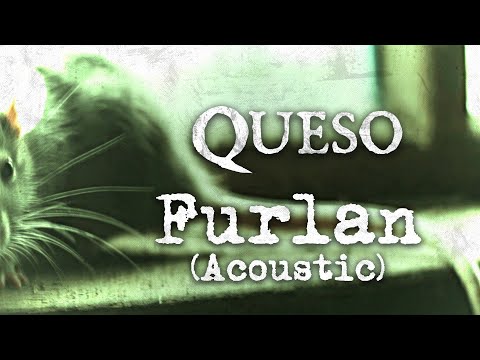 Queso - Furlan (Acoustic) (OFFICIAL LYRIC VIDEO)