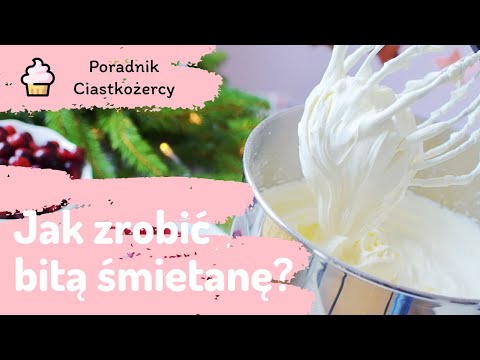 Bita śmietana❤️ Jak zrobić dobrze bitą śmietanę 😋 Poradnik Ciastkożercy