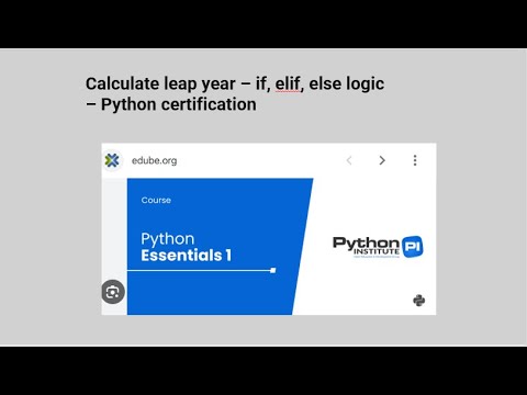 Python Essentials 1 - Calculate leap year – if, elif, else logic– Python certification