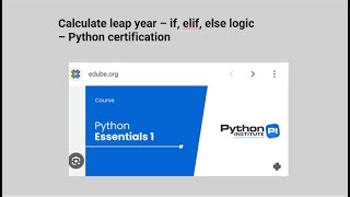 Python Essentials 1 - Calculate leap year – if, elif, else logic– Python certification