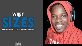 Wiley - Sizes (Produced by Zdot & Krunchie) REACTION