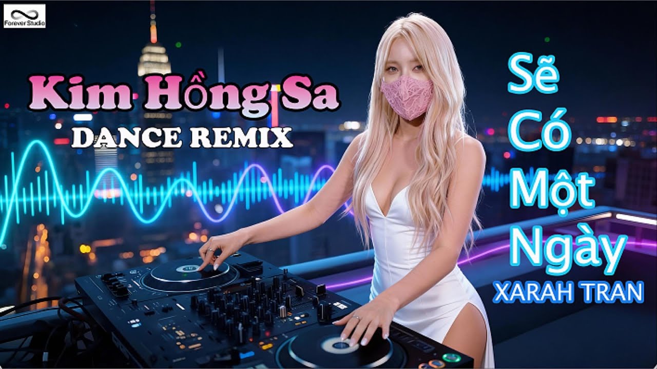 Sẽ Có Một Ngày - Xarah Tran - Kim Hồng Sa Cover - NHẠC DANCE REMIX HAY 2026- Ca Sĩ Giấu Mặt