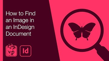 How to Find an Image in an InDesign Document