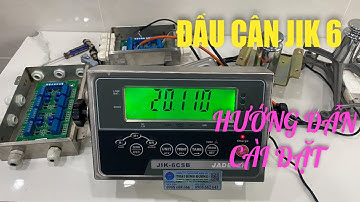 HƯỚNG DẪN CÀI ĐẶT ĐẦU CÂN JIK 6 JADEVER- CÂN ĐIỆN TỬ THÁI BÌNH DƯƠNG 0908 608 666