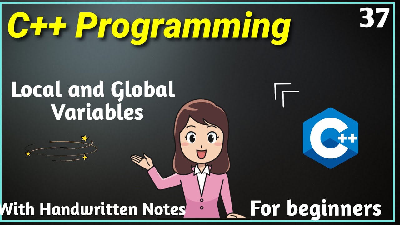 Local and Global Variables in Cpp || C++ tutorial for beginners in ...