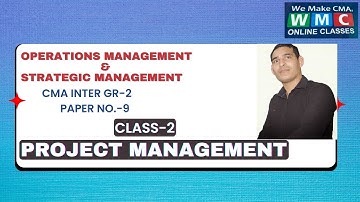 PROJECT MANAGEMENT|Class-2|By  PROF. SATYESH KUMAR |CMA INTER GROUP 2|PAPER NO 9|OM&SM| #9971265858