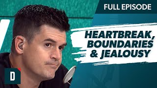 How to Deal With Heartbreak, Boundaries and Jealousy