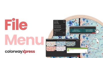 ColorwayXpress Complete Beginner Guide, File Menu