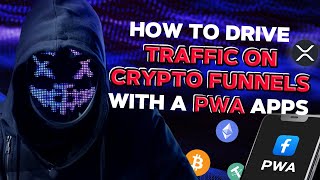 How To Drive Traffic On Crypto Offers From Facebook via PWA Apps