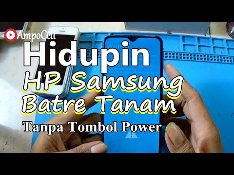 Cara Menyalakan HP Samsung Batre Tanam Tanpa Tombol Power