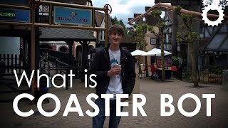 What is: Coaster Bot