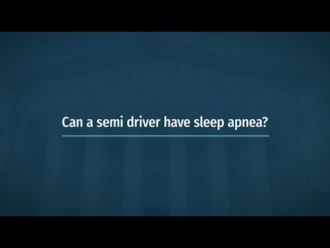 Can a semi driver have sleep apnea?