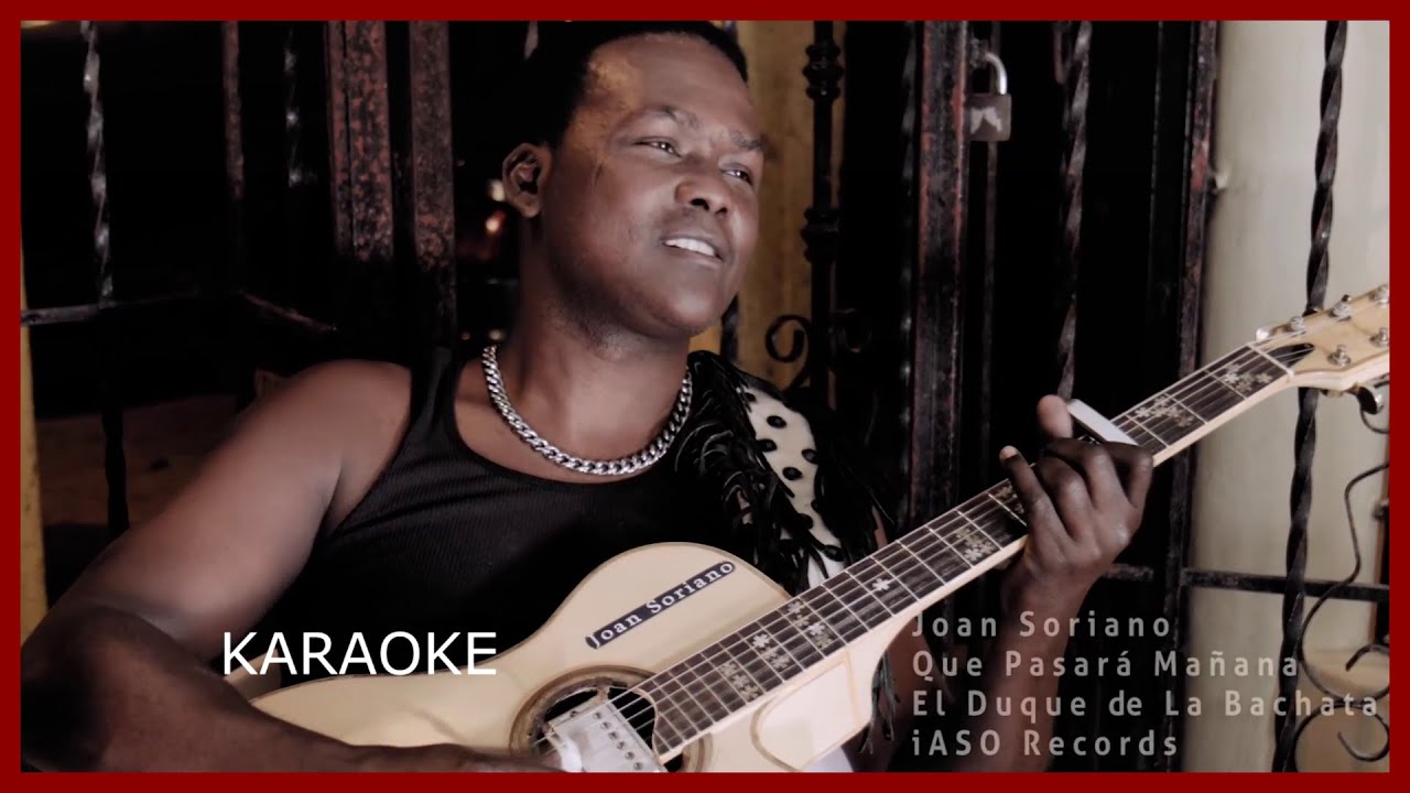 Joan Soriano. Que Pasará Mañana. karaoke - YouTube