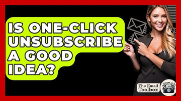 Is One-click Unsubscribe A Good Idea? - TheEmailToolbox.com