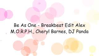 Download Lagu Be As One - Breakbeat Edit Alex M.O.R.P.H., Cheryl Barnes, DJ Panda | Lyrics Video MP3 Download Lagu Be As One - Breakbeat Edit Alex M.O.R.P.H., Cheryl Barnes, DJ Panda | Lyrics Video MP3