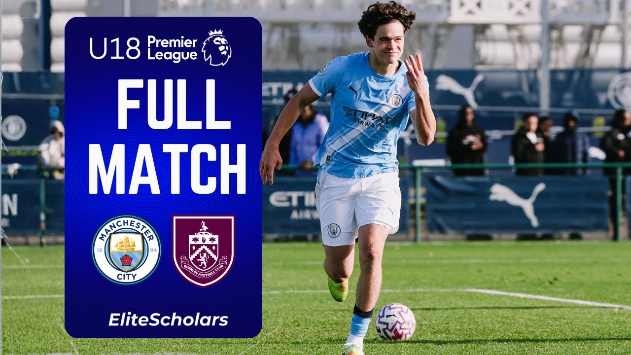 Full Match Man City vs Burnley | U18 Premier League | 01/11/25