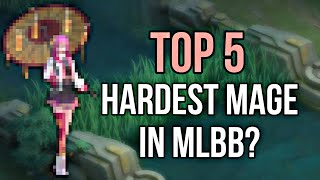 TOP 5 HARDEST MAGE IN MLBB 🥲💅#mlbb #floptok