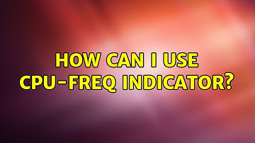 How can I use CPU-Freq Indicator? (3 Solutions!!)