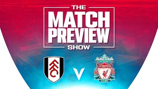 Fulham v Liverpool | The Match Preview Show