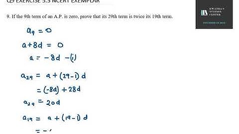 9. If the 9th term of an A P  is zero, prove that its 29th term is twice its 19th term