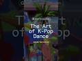 Behind the Doodle: The Art of K-Pop Dance #GoogleDoodle