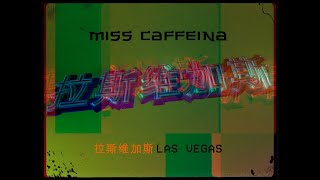 Video thumbnail of "Miss Caffeina - Las Vegas (Lyric Video Oficial)"