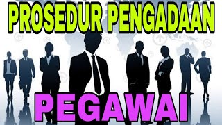 PROSEDUR PENGADAAN PEGAWAI MATA PELAJARAN OTOMATISASI TATA KELOLA KEPEGAWAIAN