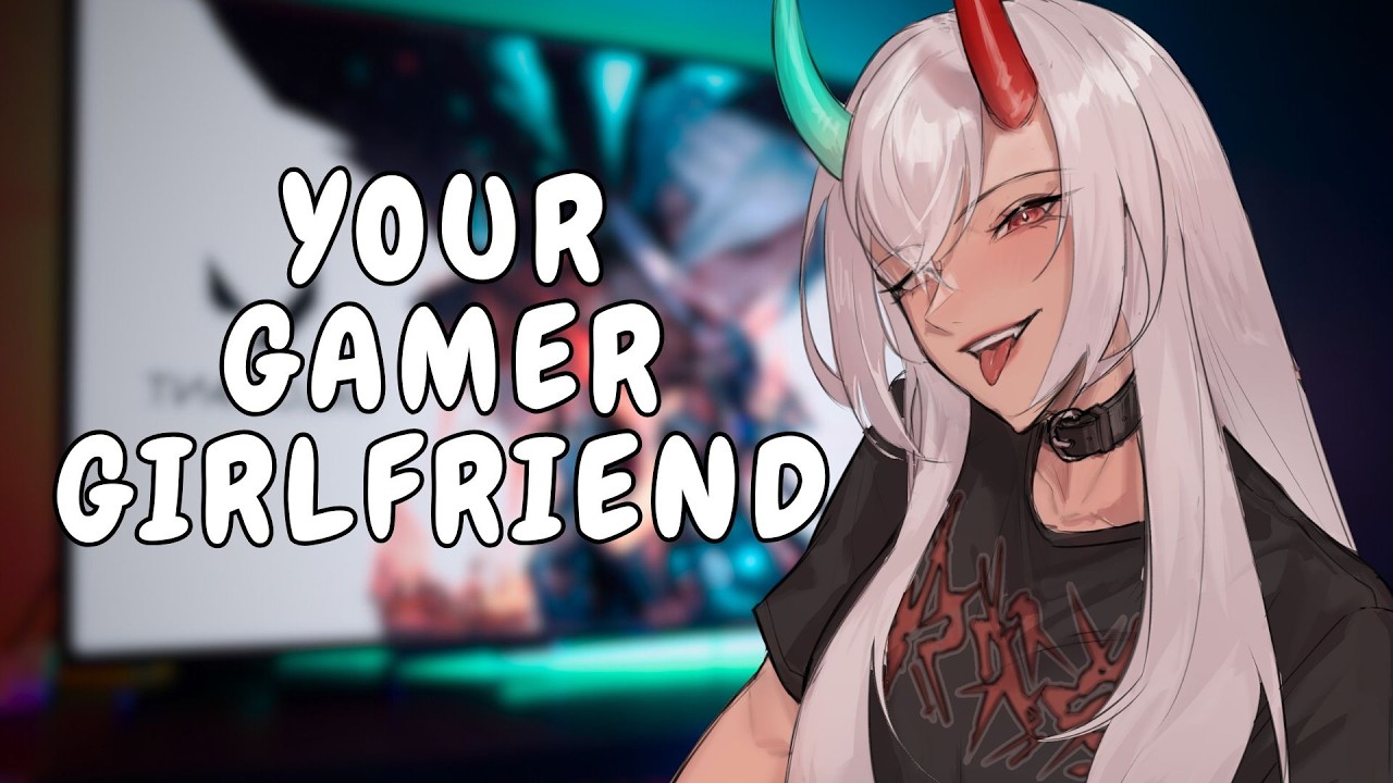 Your Gamer Girlfriend Apologizes For Not Giving You Attention [F4A] [Angst] [Clingy/Needy] [Cuddles]