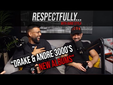 Drake & Andre 3000 Drops, Kanye Plans, & Snoop Smokes Not || Respectfully... Podcast