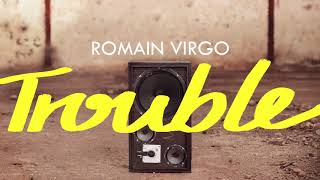 Romain Virgo - Trouble