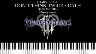 Kingdom Hearts 3 - Don't Think Twice/Chikai (Utada Hikaru ) (Piano Tutorial & Sheets) chords