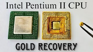 Intel Pentium 2 CPU Gold Recovery | Recover Gold From Intel Pentium II Processors