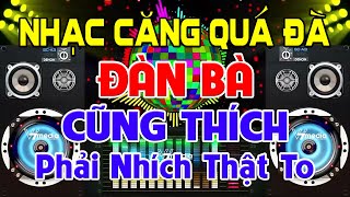 Nhạc Căng Quá Đà, Nhạc Test Loa CỰC CHUẨN 8D - Nhạc Disco REMIX Bass Căng Giả Rích , Nghe Là Thích