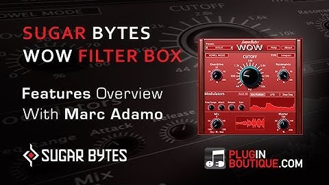Sugar Bytes WOW Filter Box VST Plugin - Features Overview