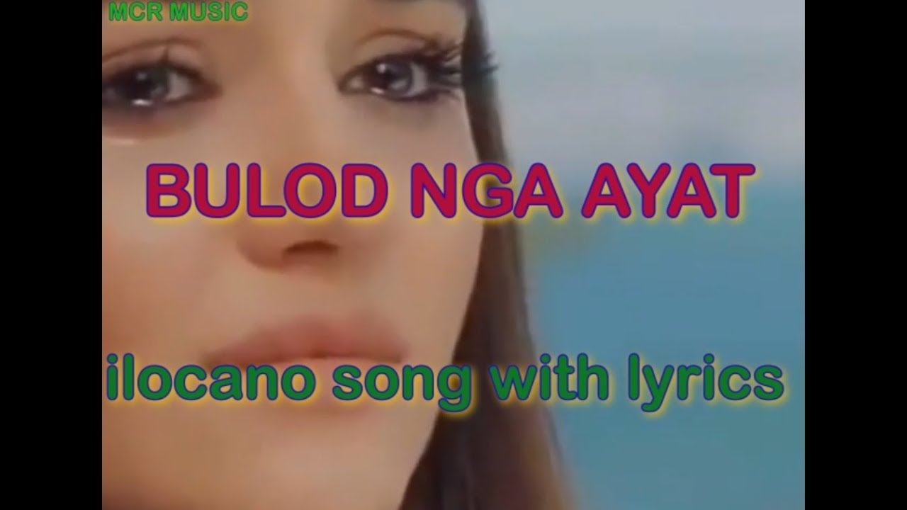 Download BULOD NGA AYAT ilocano song with lyrics