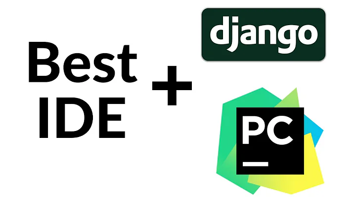 Best IDE for Django and Python