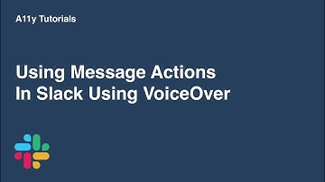 Using Message Actions In Slack Using VoiceOver