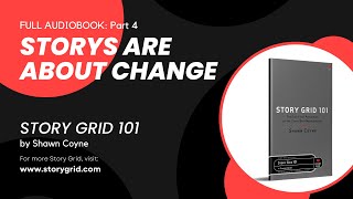 Part 4 - Story Grid 101 - Stories Are About Change