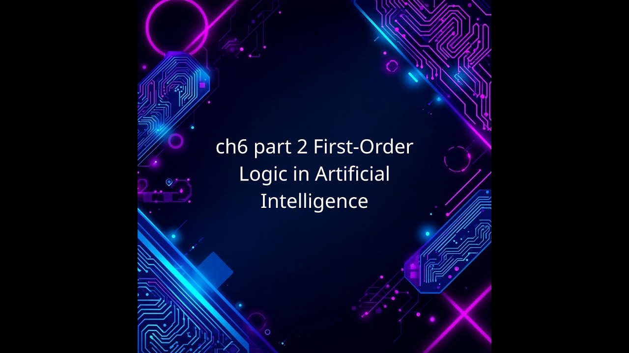 ch6 part 2 First-Order Logic in Artificial Intelligence