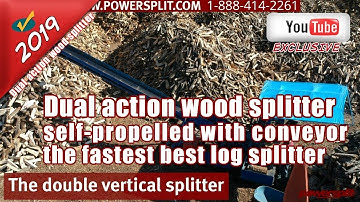 Dual Action Wood Splitter Self-Propelled With Conveyor The Fastest Best Log Splitter