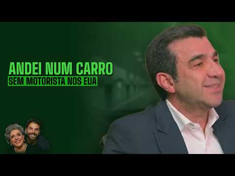 Nos Estados Unidos, andei num carro sem motorista. Daqui a pouco vai ter por aqui. João Kepler