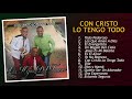 Con Cristo Lo Tengo Todo - Los Hijos del Trueno [Album Completo]