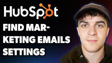 How to Find Marketing Emails Settings on Hubspot (Full 2025 Guide)