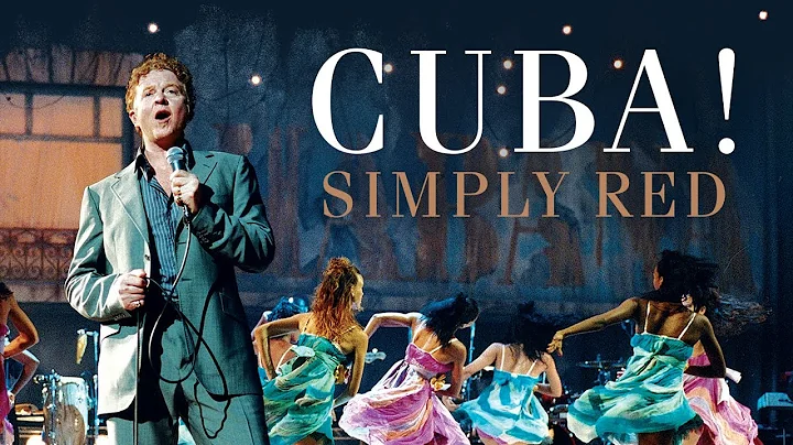 Cuba! Starring Simply Red - Recorded Live at El Gran Teatro, Havana