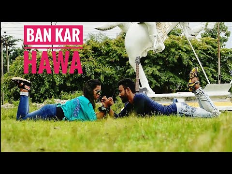 Ban Kar Hawa | Full Video | Sad Romantic Song | Ashwini Bhardwaj | New Hindi Song 2018