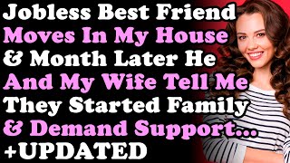 UPDATED: Jobless Friend Moves In My House &amp; Month Later He &amp; My Wife Tell Me They Started Family...