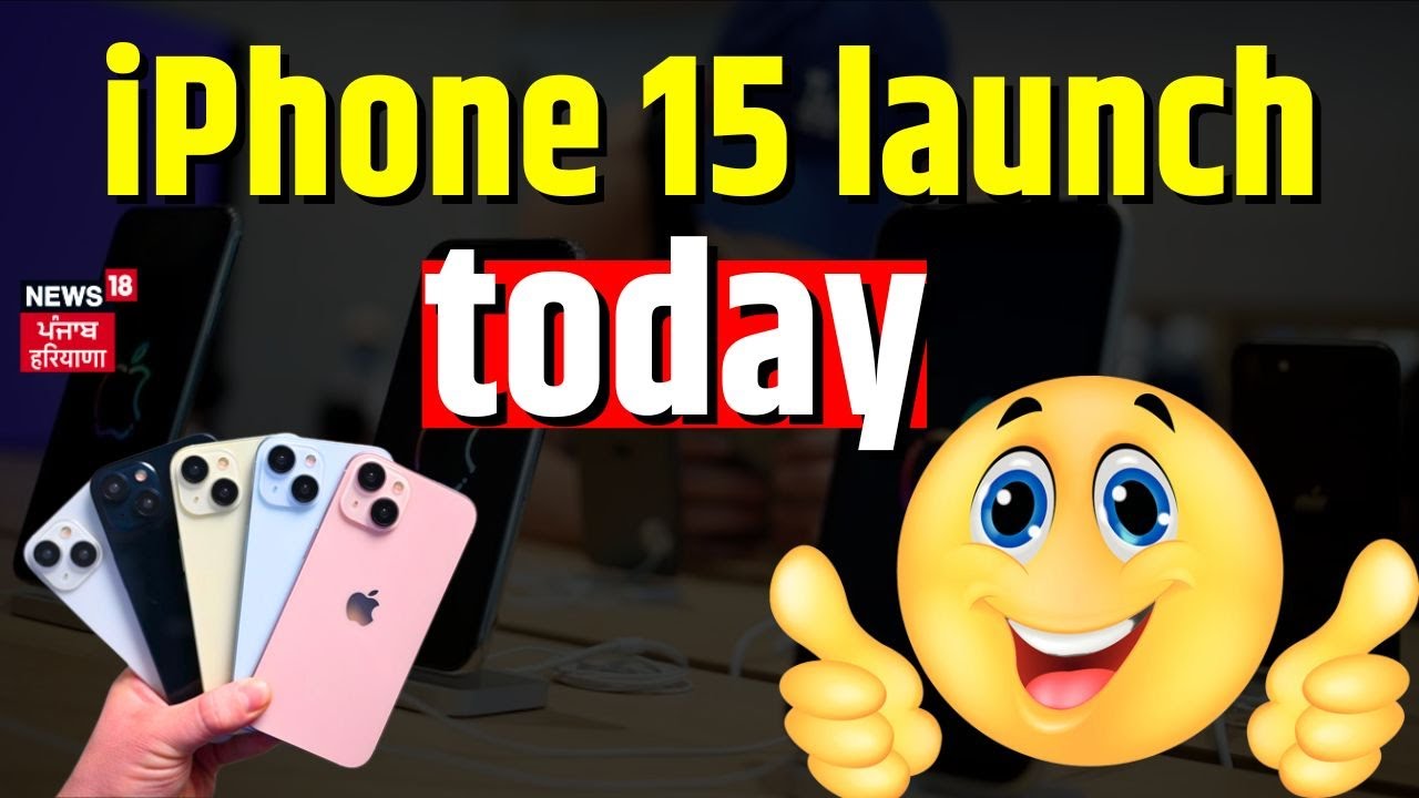 Iphone 15 Launch IPhone 15 Launch Today Iphone 15 Series Apple iphone-15-launch-iphone-15-launch-today-iphone-15-series-apple
