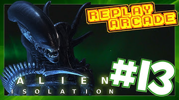 Alien Isolation PS4 : Part 13 - Everyone knows a Working Joe! ║Replay Arcade