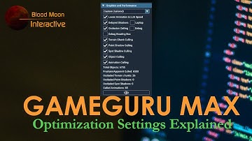 GameGuru Max Tutorial - Optimization Settings Explained