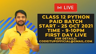 Class 12 Python | Batch 10 | First Day Live Class | Paid Batch